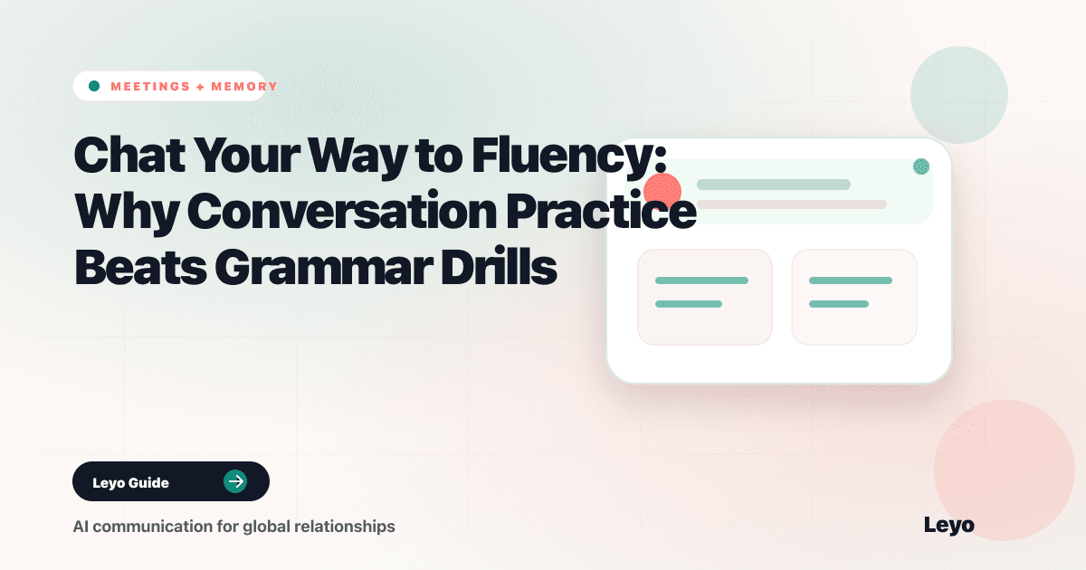 Chat Your Way to Fluency: Why Conversation Practice Beats Grammar Drills